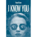 I Know You