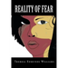 Reality of Fear