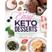 Easy Keto Desserts Bundle: Two Years of Low Carb Desserts, Snacks and Fat Bombs