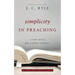 Simplicity in Preaching: A Few Hints on a Great Subject