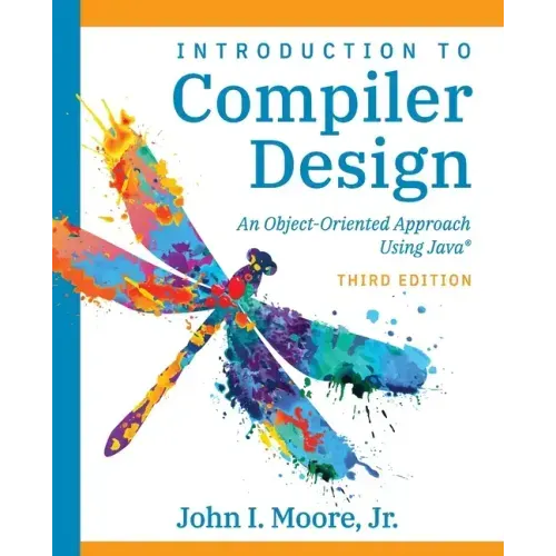 Compiler Design Using Java(R): An Object-Oriented Approach