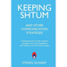 Keeping Shtum and Other Communication Strategies: A disruptive look at public relations, reputation and crisis management that redefines communication