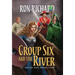 Group Six and the River: Of Water and Brimstone