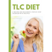 TLC Diet: A Beginner's Overview and Review with Recipes