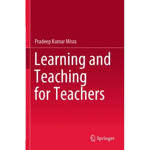 Learning and Teaching for Teachers