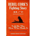 Rebel Cork's Fighting Story 1916 - 21: Told By The Men Who Made It