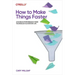 How to Make Things Faster: Lessons in Performance from Technology and Everyday Life