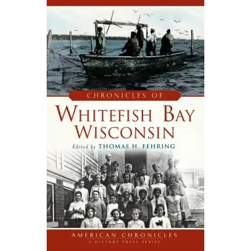Chronicles of Whitefish Bay, Wisconsin