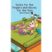 Socks for the Fingers and Gloves for the Toes