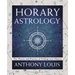 Horary Astrology: The Theory and Practice of Finding Lost Objects