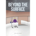 Beyond the Surface
