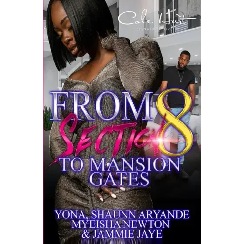 From Section 8 To Mansion Gates: An Urban Romance: Standalone