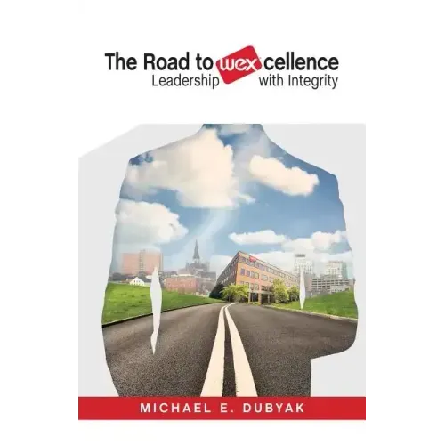 The Road to WEXcellence: Leadership with Integrity