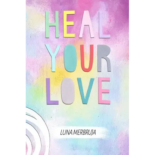 Heal Your Love