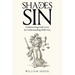 Shades of Sin: Underscoring God's Love by Understanding Hell's Fire