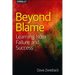 Beyond Blame: Learning from Failure and Success