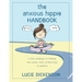 The Anxious Hippie Handbook: A fun roadmap to finding the peace, love, & blessings in anxiety.