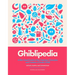 Ghiblipedia: A Bite-Sized Guide to the Creatures, Characters and Creators of Studio Ghibli