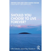Should You Choose to Live Forever?: A Debate