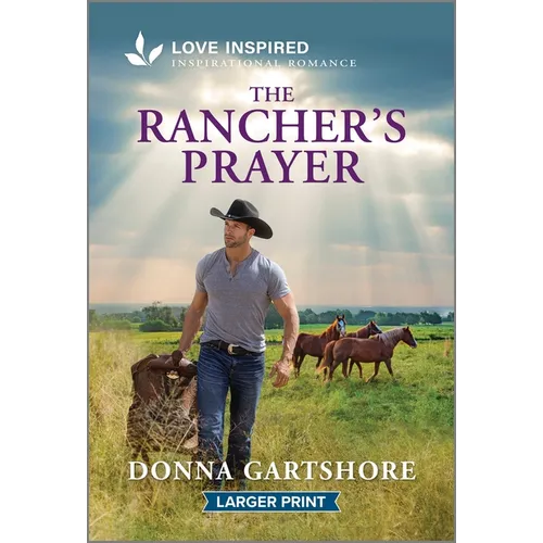 The Rancher's Prayer: An Uplifting Inspirational Romance