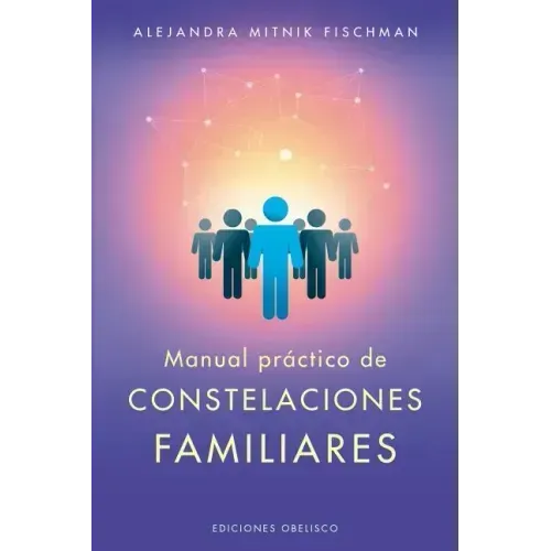 Manual Practico de Las Constelaciones Familiares