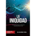 La Iniquidad: Revisado con Libro de Estudio