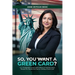 So, You Want a Green Card?