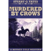 Murdered By Crows