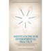 Meditations for InterSpiritual Practice: A Collection of Practices from the World's Spiritual Traditions