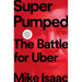 Super Pumped: The Battle for Uber