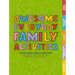 Awesome Everyday Family Activities: 101 Unplugged Activities for Weekdays, Road Trips, Vacation, Rainy Days, and Outdoor Fun