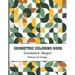 Geometric Coloring Book: Gorgeous Geometric Designs and Patterns for color and create