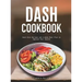 Dash Cookbook: Dash Diet Recipes and 4-Week Meal Plan to Improve Your Health