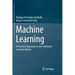 Machine Learning: A Practical Approach on the Statistical Learning Theory