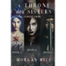 A Throne for Sisters (Books 1, 2, and 3)