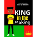 King in the Making: An Inspirational and Empowering Coloring Book for Young Boys, Tweens, and Teenage Boys