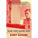 How Chet Baker Died: Poems