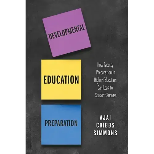 Developmental Education Preparation: How Faculty Preparation in Higher Education Can Lead to Student Success