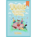 UKULELE - An Introduction to Fingerpicking: For Left and Right Handed Players