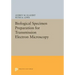 Biological Specimen Preparation for Transmission Electron Microscopy