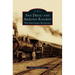San Diego and Arizona Railway: The Impossible Railroad