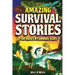Amazing Survival Stories for Adventurous Kids: 16 True Stories About Courage, Persistence and Survival to Inspire Young Readers