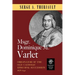 Msgr. Dominique M. Varlet: Originator of the Old Catholic Episcopal Succession 1678-1742