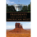 Presidents Who Shaped the American West