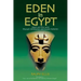 Eden in Egypt: Adam and Eve were Akhenaton and Nefertiti