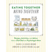 Eating Together, Being Together: Recipes, Activities, and Advice from a Chef Dad and Psychologist Mom