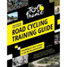 Tour de France Road Cycling Training Guide: Everything You Need to Know to Ride Like the Professionals