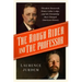 The Rough Rider and the Professor: Theodore Roosevelt, Henry Cabot Lodge, and the Friendship That Changed American History