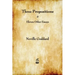Three Propositions and Eleven Other Essays