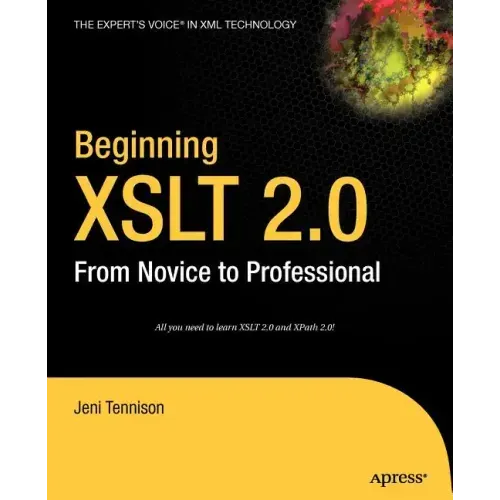 Beginning XSLT 2.0: From Novice to Professional